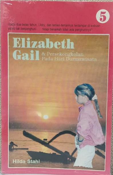 elizabeth gail 5 & pesekongkolan pada hari darmawisata