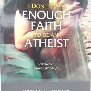 I DON'T HAVE ENOUGH FAITH TO BE AN ATHEIST
