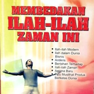 MEMBEDAKAN ILAH-ILAH ZAMAN INI