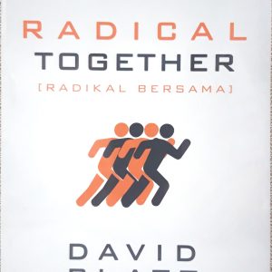 RADICAL TOGETHER (RADIKAL BERSAMA)