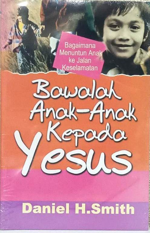 BAWALAH ANAK-ANAK KEPADA YESUS