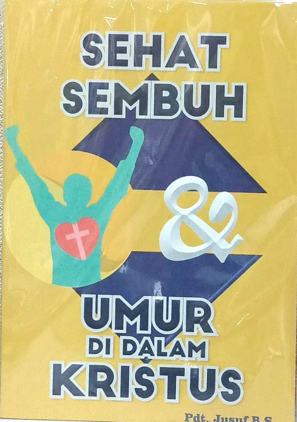 SEHAT SEMBUH & UMUR DI DALAM KRISTUS